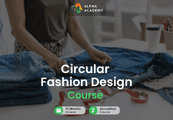 Circular Fashion Design Online Course Alpha Academy كود