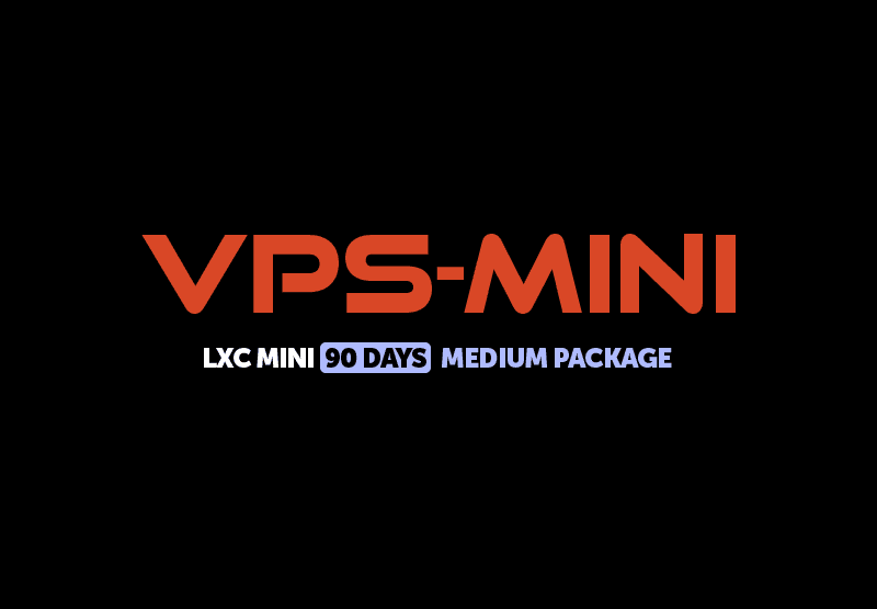 VPS - LXC Mini 90 ايام - Medium حزمة