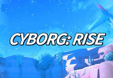 Cyborg: Rise بي سي ستيم كود رقمي
