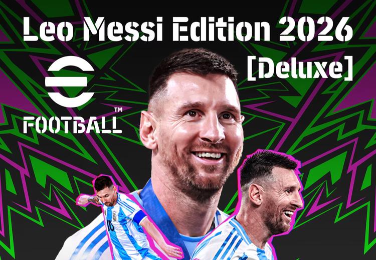 EFootball 2026: Leo Messi اصدار الديلوكس اوروبي (European Union + بريطاني Only) اكسبوكس 1 / إكس بوكس سيريس X|S / بي سي كود رقمي