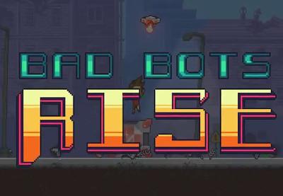 Bad Bots Rise ستيم كود رقمي