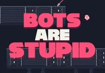 Bots Are Stupid بي سي ستيم كود رقمي