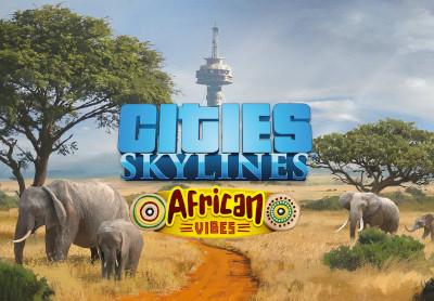 Cities: Skylines - African Vibes DLC اوروبي بي سي ستيم كود رقمي