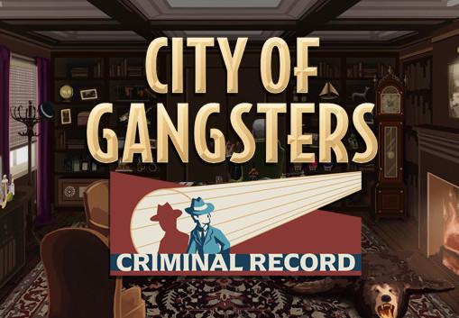 City Of Gangsters - Criminal Record DLC ستيم كود رقمي