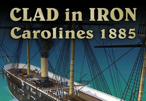 Clad In Iron: Philippines 1898 - Carolines 1885 DLC ستيم كود رقمي