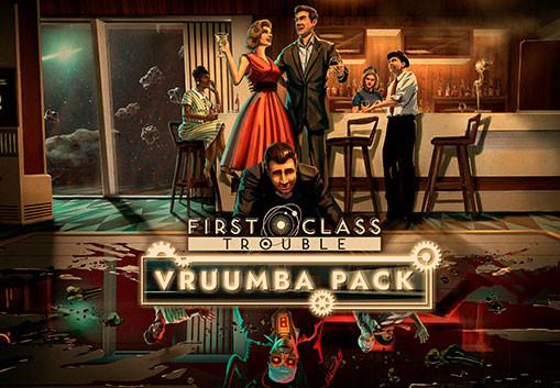 First Class Trouble - Vruumba Pack DLC ستيم كود رقمي