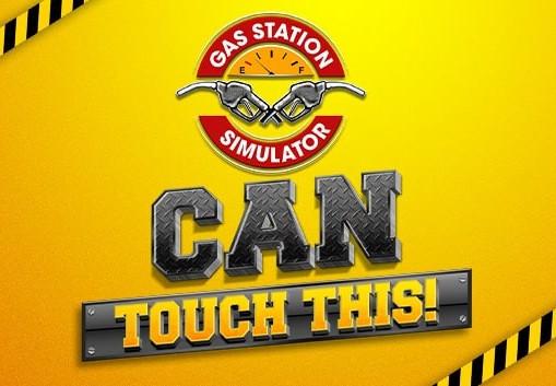 Gas Station Simulator - Can Touch This DLC ستيم كود رقمي