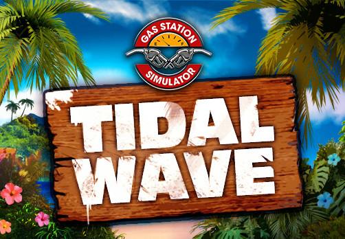 Gas Station Simulator - Tidal Wave DLC بي سي ستيم كود رقمي