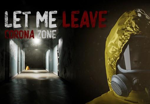 Let Me Leave Corona Zone ستيم كود رقمي