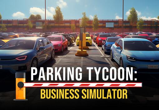 Parking Tycoon: Business Simulator ستيم كود رقمي