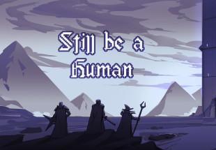 Still Be A Human ستيم كود رقمي