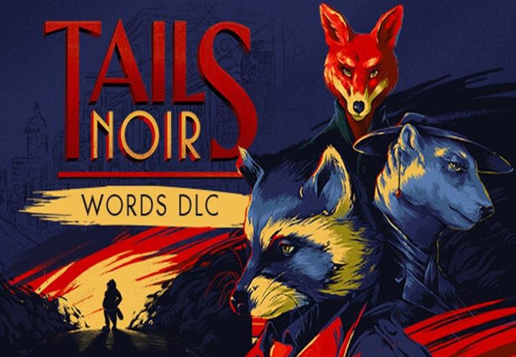 Tails Noir - Words DLC ستيم كود رقمي