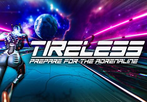 TIRELESS: Prepare For The Adrenaline بي سي ستيم كود رقمي