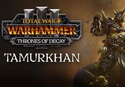 Total War: WARHAMMER III - Tamurkhan – Thrones Of Decay DLC بي سي ستيم كود رقمي