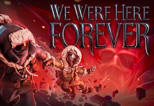 We Were Here Forever ستيم حساب