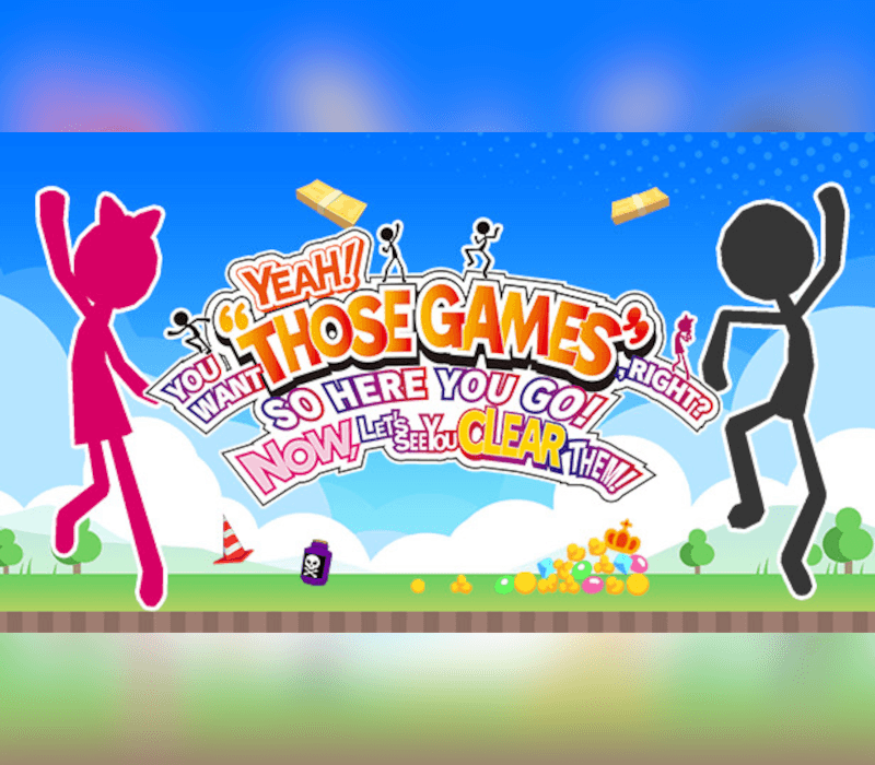YEAH! YOU WANT "THOSE GAMES," RIGHT? SO HERE YOU GO! NOW, LET'S SEE YOU CLEAR THEM! بي سي ستيم كود رقمي
