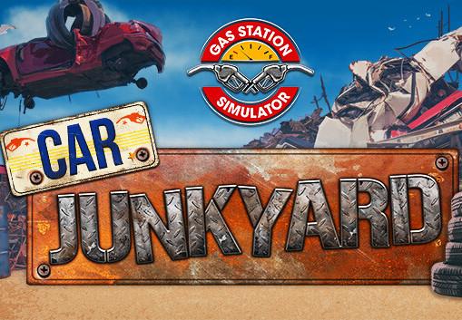 Gas Station Simulator - Car Junkyard DLC ستيم كود رقمي