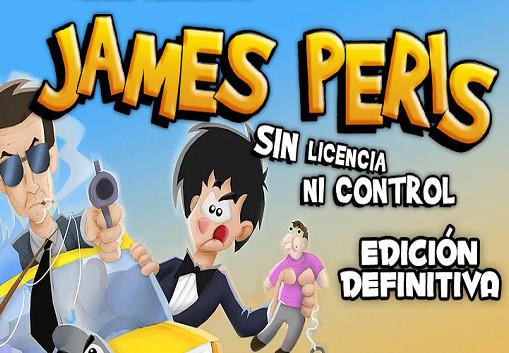James Peris: Sin Licencia Ni Control EdicióN Definitiva ستيم كود رقمي