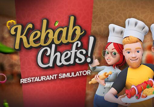 Kebab Chefs! - Restaurant Simulator رابط هديه ستيم