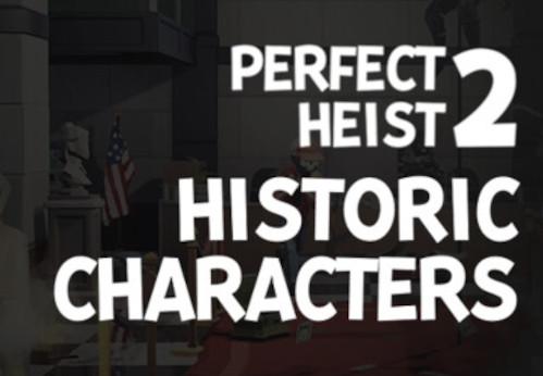 Perfect Heist 2 - Historic Characters DLC ستيم كود رقمي