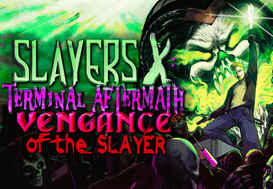 Slayers X: Terminal Aftermath: Vengance Of The Slayer ستيم كود رقمي
