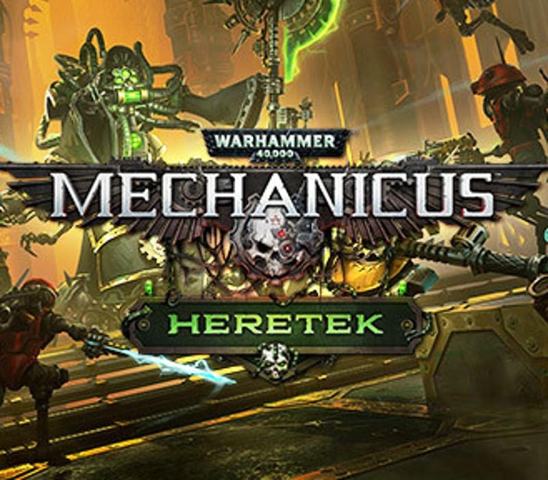 Warhammer 40,000: Mechanicus - Heretek DLC EU Steam CD Key