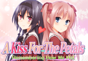 A Kiss For The Petals: Remembering How We Met ستيم كود رقمي