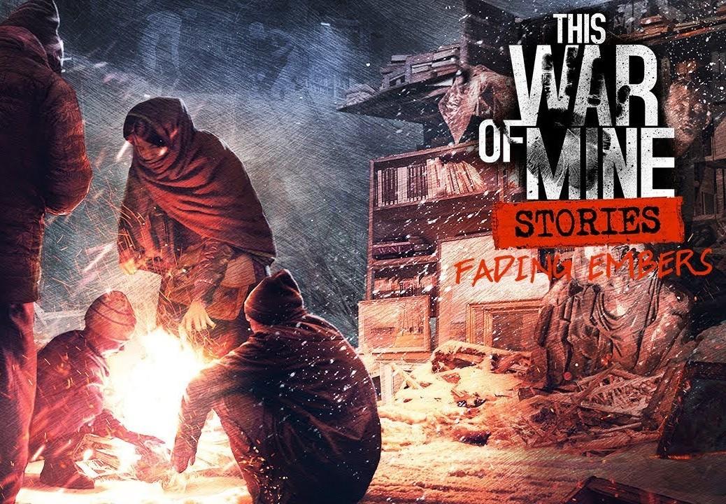 This War Of Mine: Stories - Fading Embers DLC ستيم كود رقمي