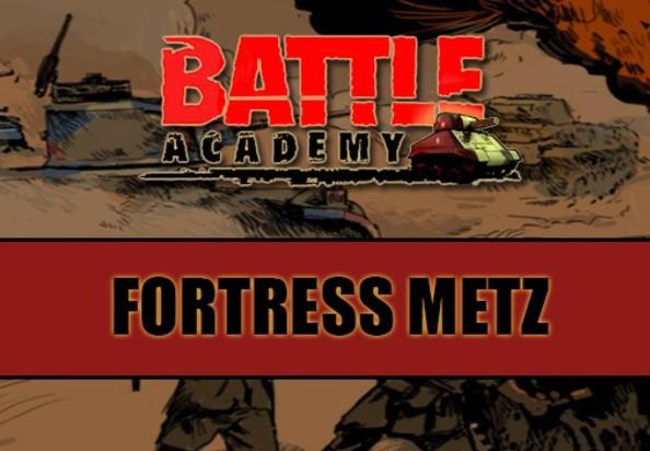 Battle Academy - Fortress Metz DLC ستيم كود رقمي