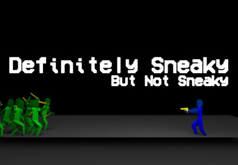 Definitely Sneaky But Not Sneaky ستيم كود رقمي