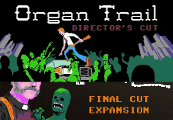 Organ Trail: Director'S Cut + Final Cut Expansion حزمة ستيم كود رقمي