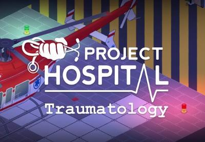 Project Hospital - Traumatology Department DLC رابط هديه ستيم