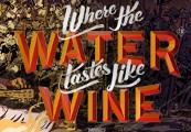 Where The Water Tastes Like Wine اوروبي ستيم كود رقمي