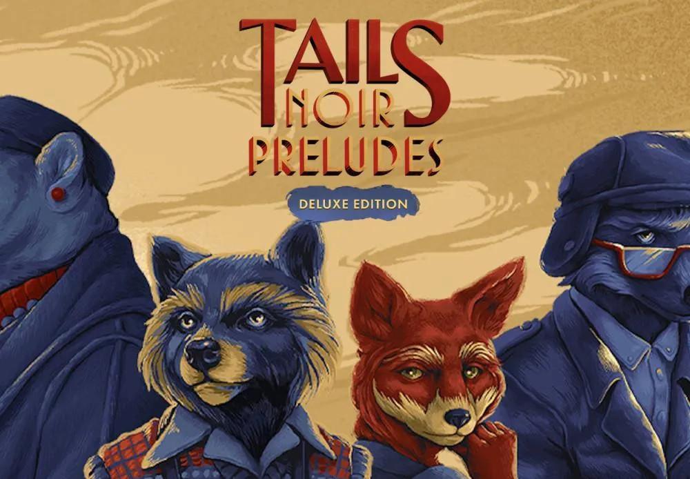 Tails Noir: Preludes اصدار الديلوكس بي سي ستيم حساب