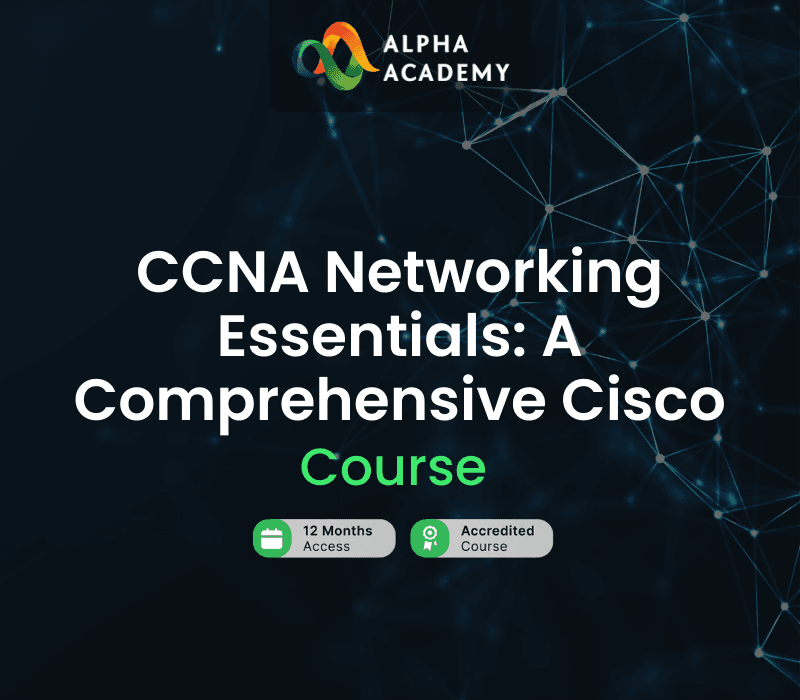 CCNA Networking Essentials: A Comprehensive Cisco Course Alpha Academy كود