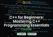 C++ For Beginners: Mastering C++ Programming Essentials Alpha Academy كود