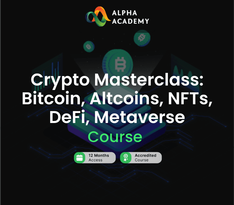 Crypto Masterclass: Bitcoin, Altcoins, NFTs, DeFi, Metaverse Alpha Academy كود