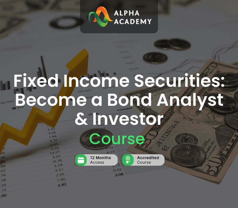 Fixed Income Securities: Become A Bond Analyst & Investor Alpha Academy كود