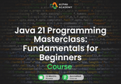 Java 21 Programming Masterclass: Fundamentals For Beginners Alpha Academy كود