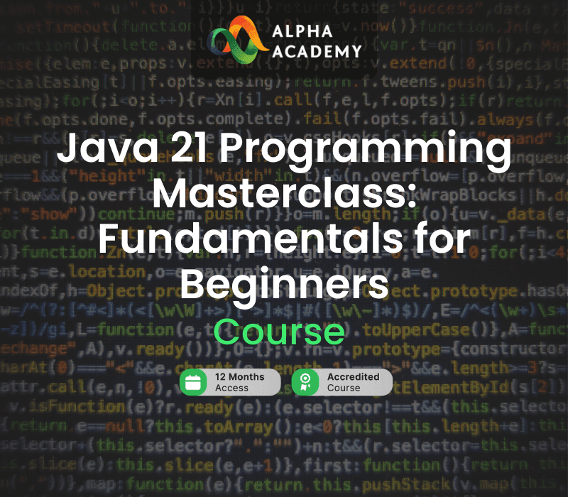 Java 21 Programming Masterclass: Fundamentals For Beginners Alpha Academy كود