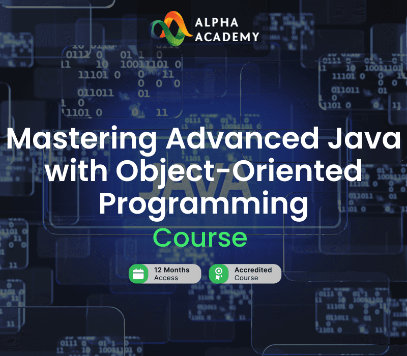 Mastering Advanced Java With Object-Oriented Programming Alpha Academy كود