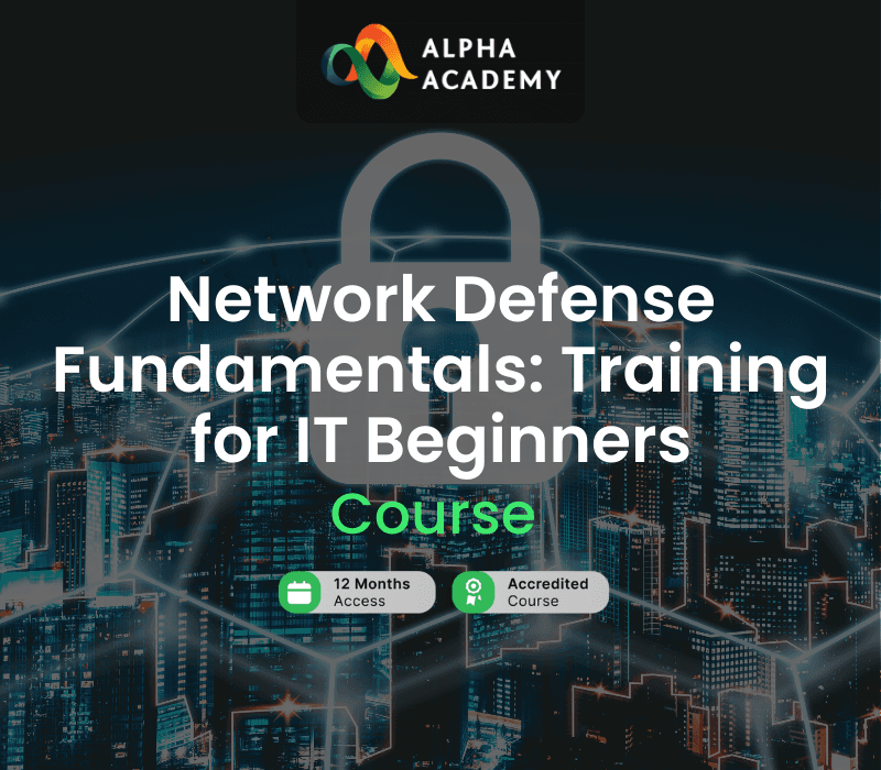 Network Defense Fundamentals: Training For IT Beginners Alpha Academy كود