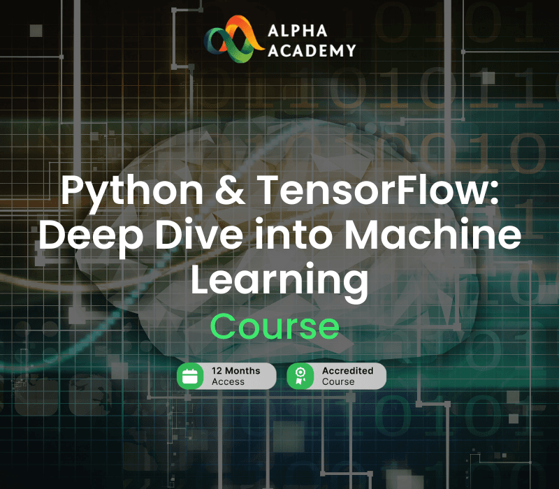 Python & TensorFlow: Deep Dive Into Machine Learning Alpha Academy كود