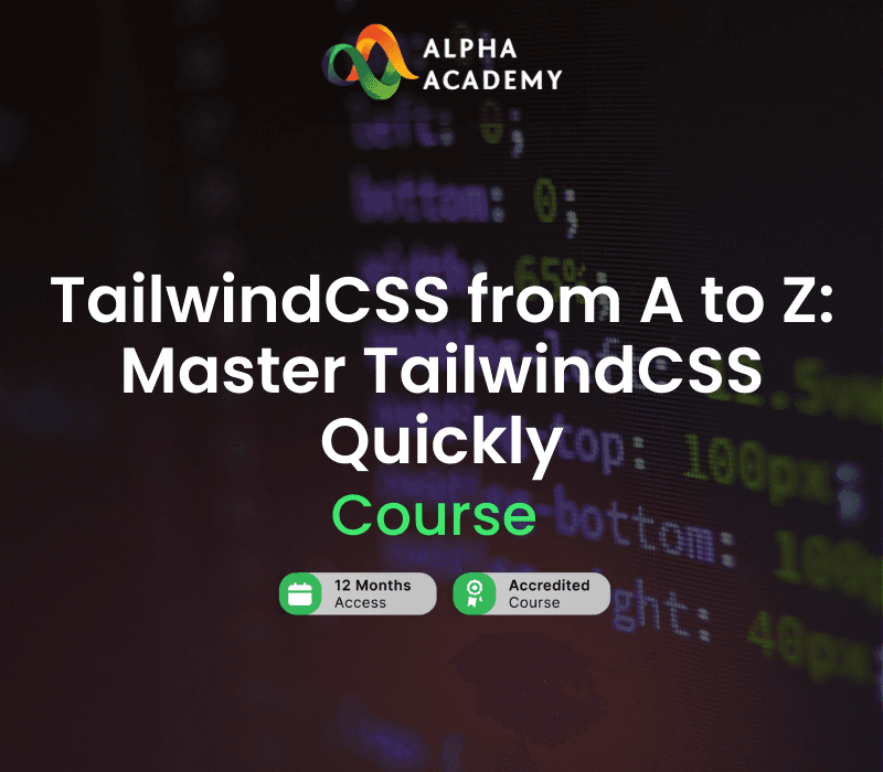 TailwindCSS From A To Z: Master TailwindCSS Quickly Alpha Academy كود