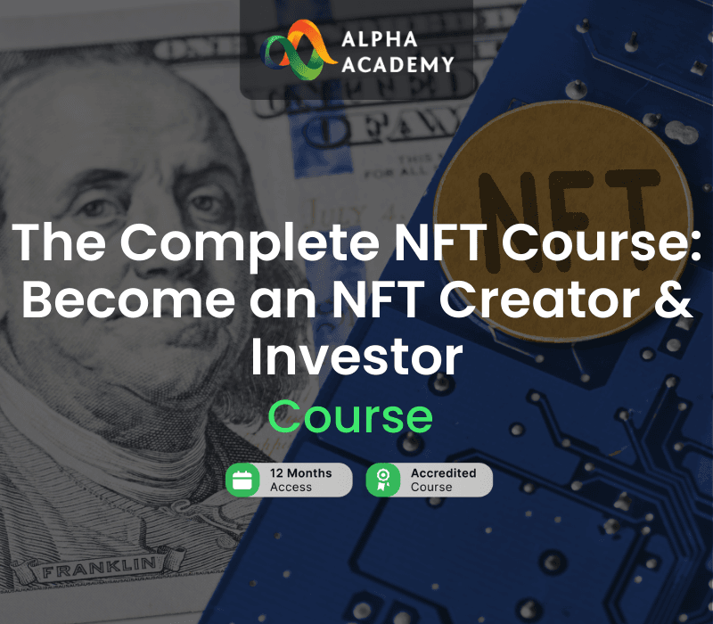 The Complete NFT Course: Become An NFT Creator & Investor Alpha Academy كود