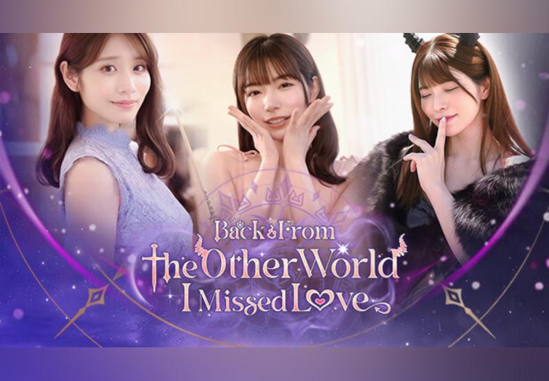 Back From The Other World, I Missed Love. بي سي ستيم كود رقمي