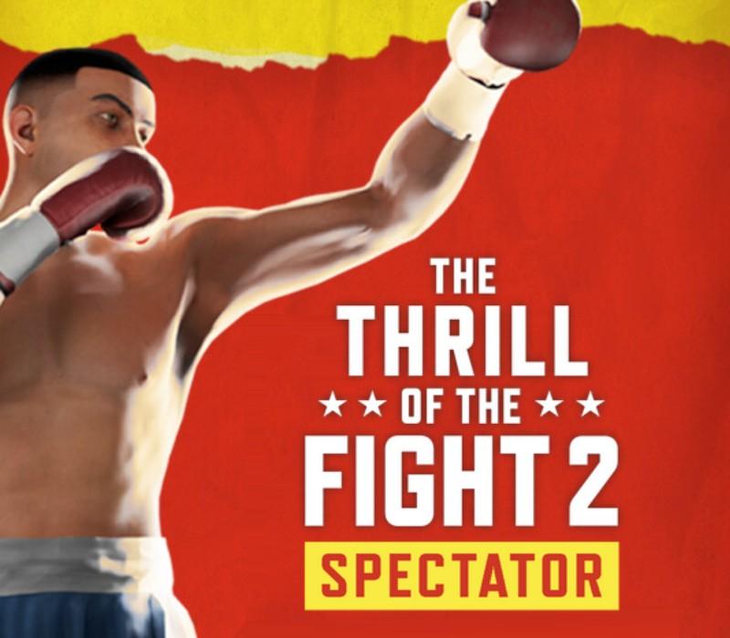 The Thrill of the Fight 2 Spectator VR Meta Quest CD Key