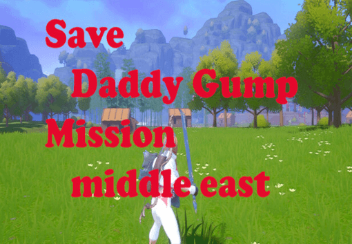 Save Daddy Gump Mission Middle East بي سي ستيم كود رقمي