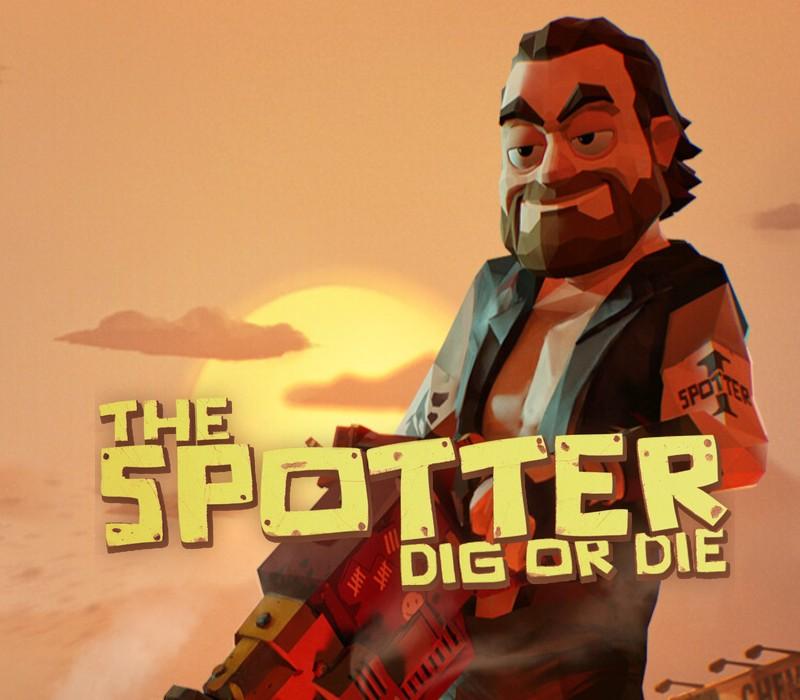 The Spotter: Dig Or Die بي سي ستيم كود رقمي