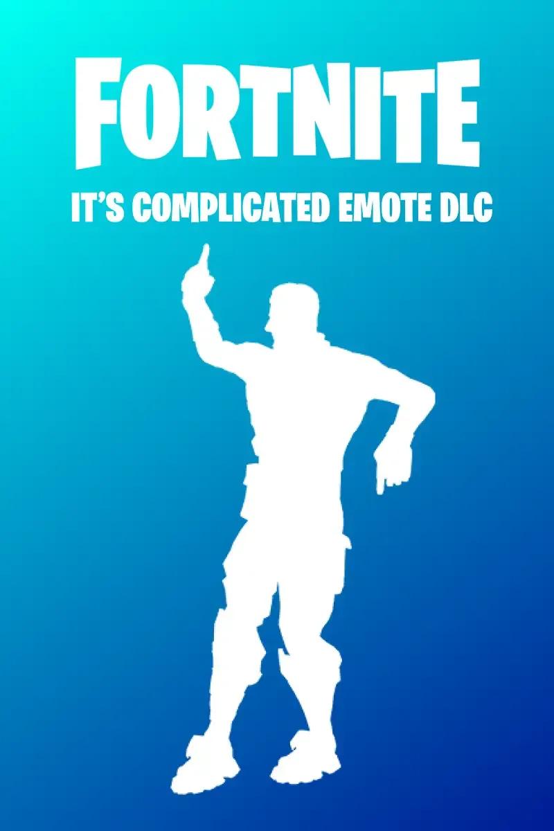 Fortnite - It'S Complicated Emote DLC ايبك قيمز كود رقمي